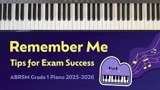 How to Play Remember Me (ABRSM Grade 1, 2025-26) 🎹 Tips for Exam Success