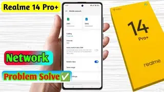 realme 14 pro plus network problem, realme 14 pro plus network settings