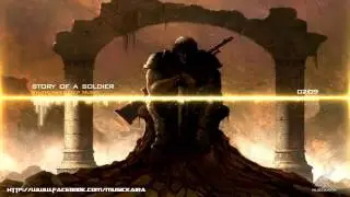 Most Inspirational Music of All Times - Story Of A Soldier (Thunderstep Music)