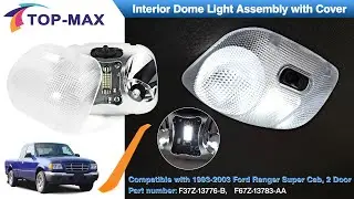TOP-MAX LED Interior Dome Light Assembly with Cover Fit for Ford Ranger 1993-2004