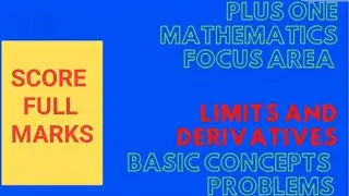 #PLUS ONE MATHEMATICS//#LIMITS AND DERIVATIVES//#FOCUS AREA