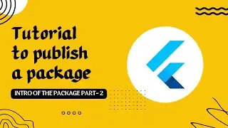 Tutorial to Publish a Package | Flutter
