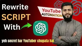How to Rewrite Scripts with ChatGPT forYouTube Automation| ChatGPT se Script Rewrite Ka Asaan Tariqa