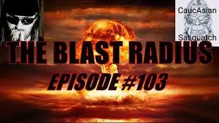 The Blast Radius | Ep. 103 📱