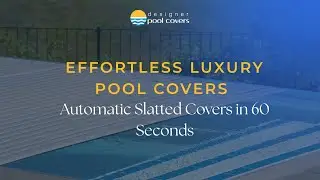 Effortless Luxury Pool Covers | Automatic Slatted Covers in 60 Seconds