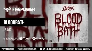 Jarvis - Bloodbath [Firepower Records - Dubstep]