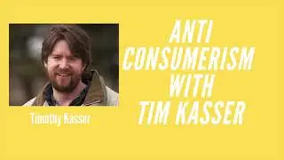 Anti-Consumerism with Tim Kasser