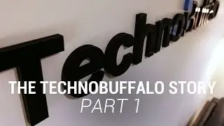 The TechnoBuffalo Story Part 1