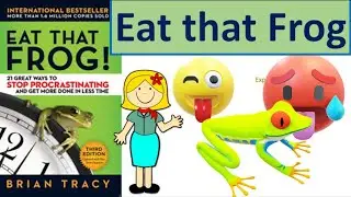 Eat that frog | steps to avoid procrastination by Brian Tracy | Book summary | Book review