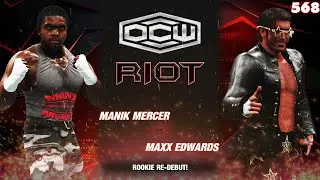 [ROOKIE RE-DEBUT] Manik Mercer vs. Maxx Edwards - OCW Riot 568