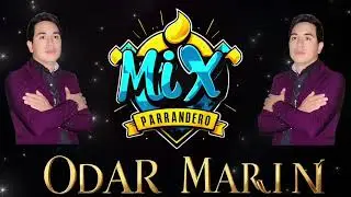 Odar Marin - Mix Parrandero (En Vivo,  Tinajones Matara)