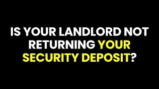 How to Get Your Security Deposit Back?
