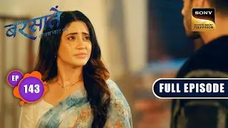 Sach Ki Keemat | Barsatein - Mausam Pyaar Ka | Ep 143 | Full Episode | 24 Jan 2024