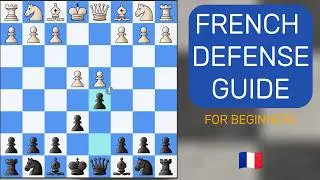 How to Play the French Defense in 10 minutes | Beginner&rsquo;s Guide to a Solid Opening