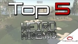 The Golf Club : Top 5 Weird Moments