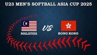 Malaysia vs Hong Kong | U23 Men's Softball Asia Cup 2025