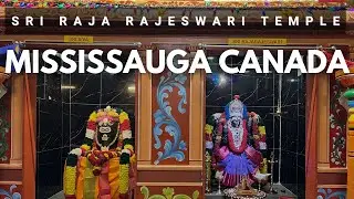 Darshan of Sri Raja Rajeswari Temple of Canada | Mississauga Hindu Temple Tour & Puja