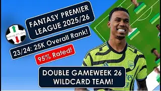 95% Rated Wildcard Team for Double Gameweek 26! | Fantasy Premier League Tips! | FPL 25/26