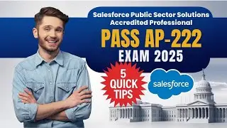 Salesforce Public Sector Solutions Accredited Professional Exam Guide (AP-222) | 2025 Tips