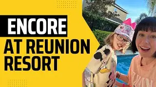 Encore Resort at Reunion Orlando Review