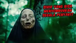 IA LEBIH PERCAYA SIHIR DARIPADA DOKTER | Alur cerita film horor