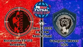Assassins 2012 v Complete Moves 11/12 - PA West Futsal State Cup - Semi-Final - Jan. 5, 2025