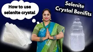 Selenite Crystal Benefits | Use Selenite Crystals | Order Now :- 9929366399