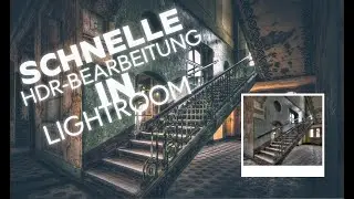 Schnelle HDR-Bearbeitung in Lightroom: So verwandle ich 11 Belichtungen in ein Meisterwerk! 📸✨