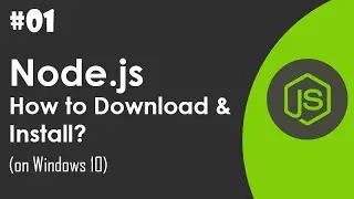 How to Download and Install NodeJs for Windows 10