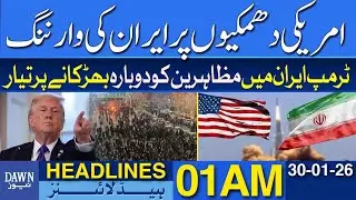 Iran Issues Warning Over US Threats | Dawn News Headlines 01 AM | 30-01-2026