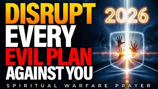 Scatter and Disrupt Every Evil Plan Against You | Prayer For Acceleration and Divine Speed