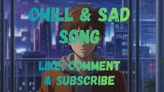 🎵 Chill & Sad Song | Full Album Indie Folk