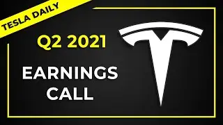 Tesla Q2-21 Earnings Call (TSLA)