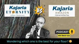 Kajaria Floor Tiles - Eternity Series Vs Amazon Series | Q&A 🎙️ Podcast with Dinesh Vyas