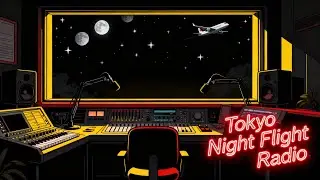 # 150 Tokyo Night Flight Radio | Lo-fi World Fusion Grooves | Cross-Cultural Soundscape
