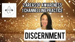 DISCERNMENT: 2 areas of awareness+ 1 personal practice in Channelling &hearts;️HEART as Discernment Centre