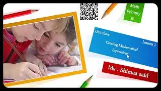 Grade 6 -unit Three lesson 1&2 (creating mathematical expressions)#FunLearning#KidsMath#MathTeaching