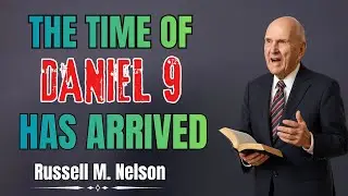 Daniel 9 Prophecy Fulfilled NOW  2025 2026 Rapture Timeline Revealed!Russell M  Nelson