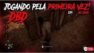 MINHA PRIMEIRA VEZ NO DBD! Vou sobreviver ou morrer !!!! KKK ep1