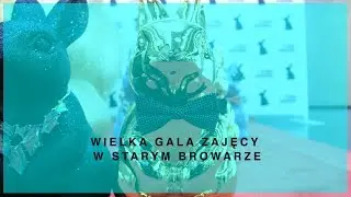 Stary Browar - Wielka Gala Zając&oacute;w Wielkanocnych