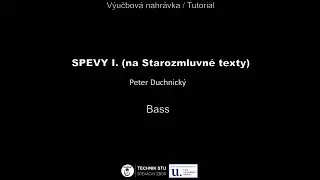 Bass tutorial: SPEVY I. (na Starozmluvné texty) - Peter Duchnický (Slovak music)