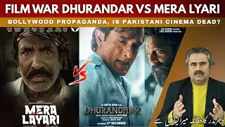 Propaganda or Patriotism?Dhurandhar Mera Liyari and the Crisis of Pakistani Film Industryमेरा लियारी