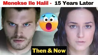 Menekse Ile Halil Cast Then and Now I Kıvan&ccedil; Tatlıtuğ I Sedef Avcı I Turkish Actors I ميرنا وخليل