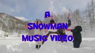 A Snowman Happy Winter Music Video&nbsp;| Beautiful Video