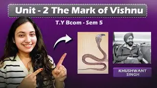 Unit &ndash; 2 The Mark Of Vishnu by Khushwant Singh | TY BCom Sem 5 English &ndash; Easy Story Explanation