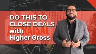 Closing Car Deals with Higher Gross | Car Sales Fact Finding