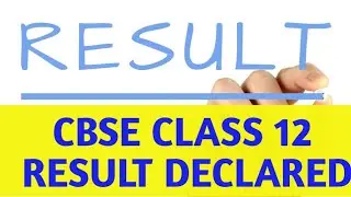 CBSE CLASS 12  2019 RESULT DECLARED