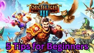 5 Tips for Beginners - Torchlight 3