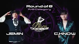 JEMIN VS C.KNOW | QUARTER FINAL | D.I.S.C.O (디아에씨오) VOL.6 | A+B  CATEGORY