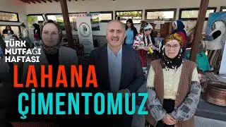 Lahana Çimentomuz: Türk mutfağı Haftası Çayeli